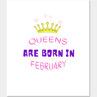 Queens are born in February Posters and Art